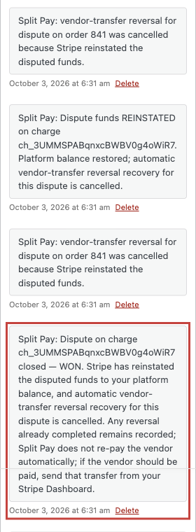 Order notes, newest first, after a won dispute: the vendor-transfer reversal was cancelled because Stripe reinstated the disputed funds, Dispute funds REINSTATED, and Dispute on charge closed WON, Split Pay does not re-pay the vendor automatically