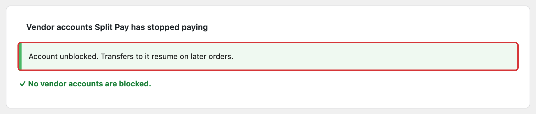 Vendor accounts Split Pay has stopped paying card after unblocking: Account unblocked. Transfers to it resume on later orders. No vendor accounts are blocked.